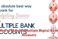 How to Manage Multiple Digital Bank Accounts